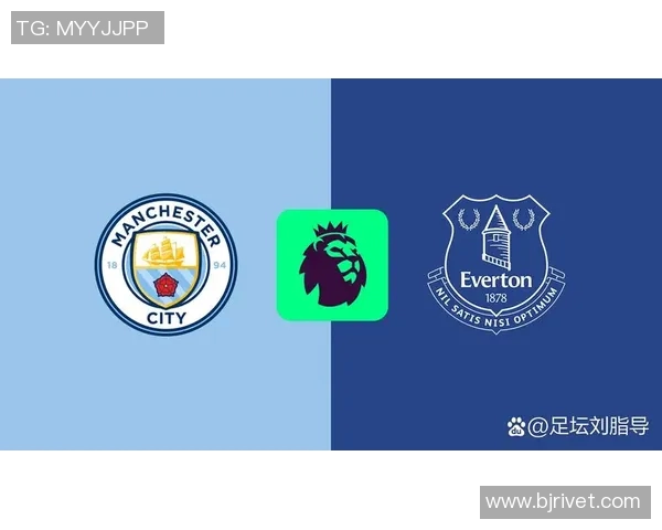 埃费顿主场迎战曼城能否打破连败局面精彩对决即将上演